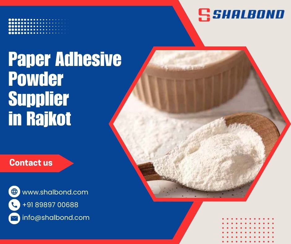 Paper Adhesive Powder Supplier in Rajkot